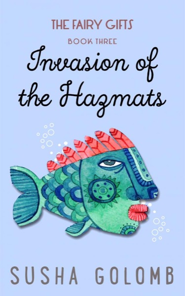 Invasion of the Hazmats by Susha Golomb