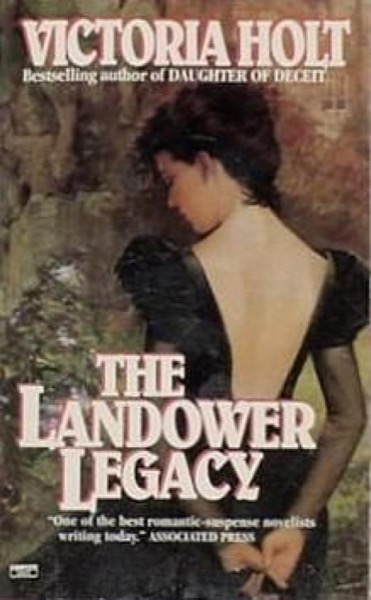 The Landower Legacy by Victoria Holt