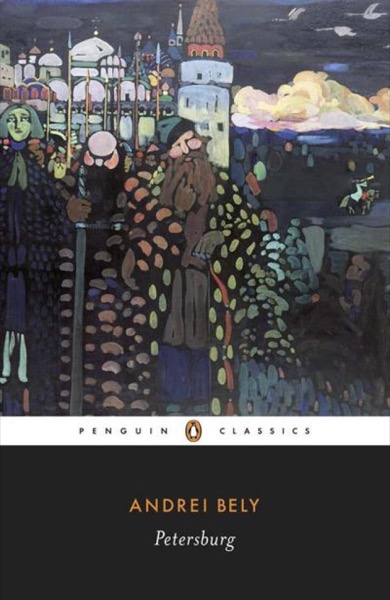 Petersburg (Penguin Classics) by Andrei Bely