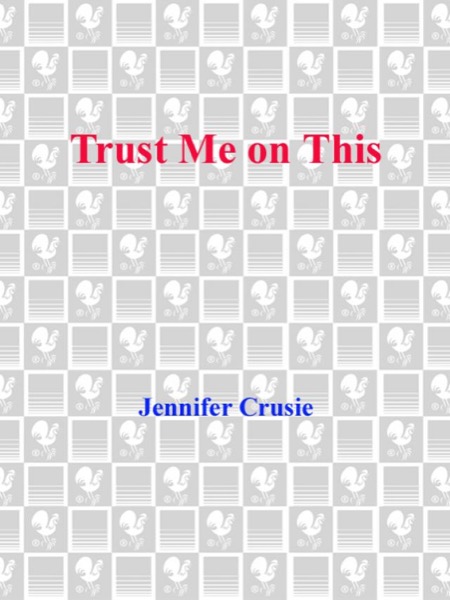 Trust Me on This by Jennifer Crusie