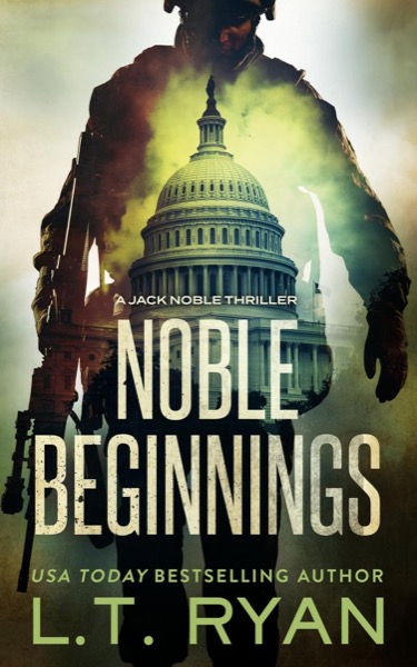 Noble Beginnings: A Jack Noble Thriller (Jack Noble #1) by L.T. Ryan