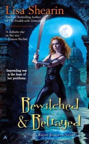 Bewitched & Betrayed by Lisa Shearin