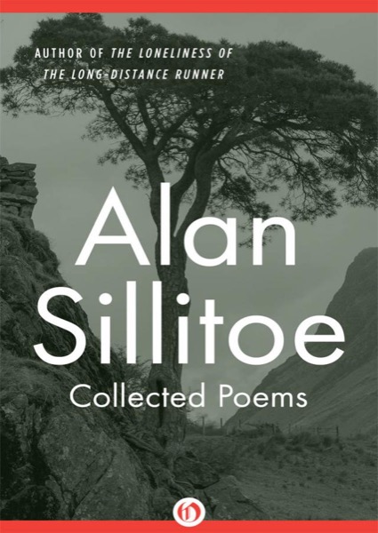 Collected Poems by Alan Sillitoe