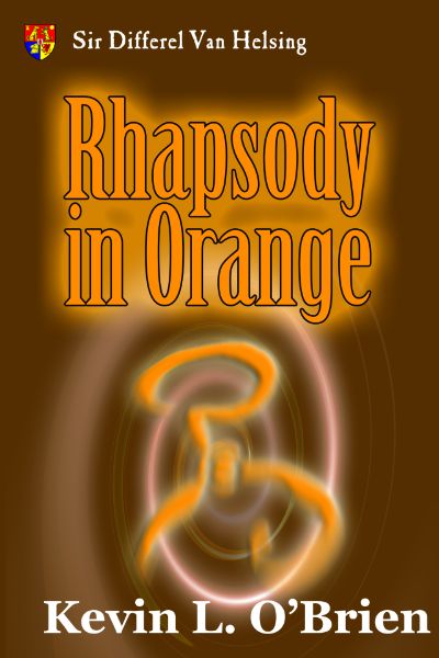 Rhapsody in Orange by Kevin L. O'Brien