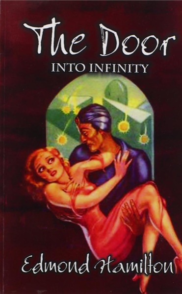 The Door into Infinity by Edmond Hamilton