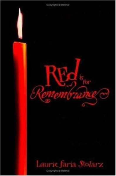 Red is for Rememberance by Laurie Faria Stolarz