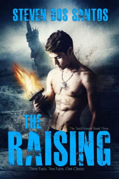 The Raising (The Torch Keeper Book 3) by Steven dos Santos