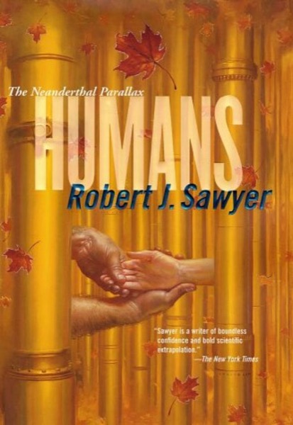 Humans by Robert J. Sawyer