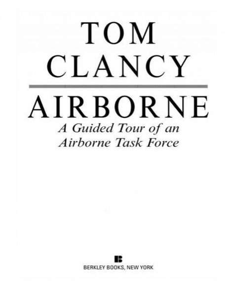 Airborne: A Guided Tour of an Airborne Task Force by Tom Clancy