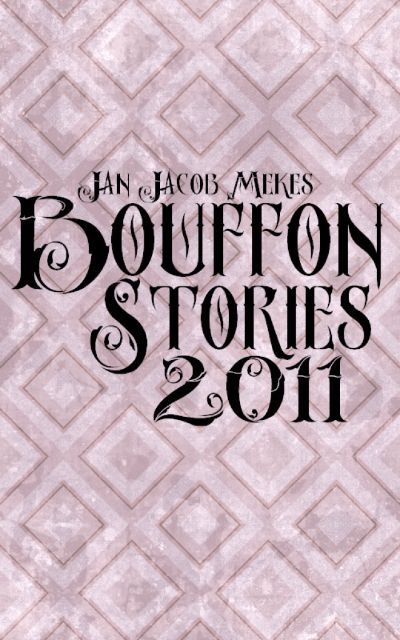 Bouffon Stories 2011 by Jan Jacob Mekes