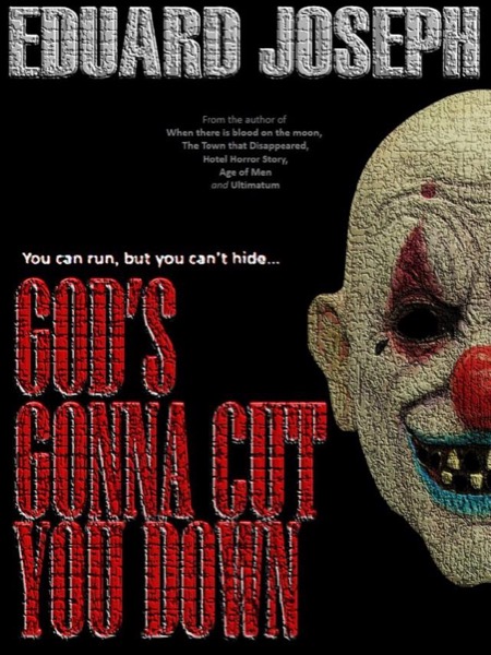 God's Gonna Cut You Down by Eduard Joseph