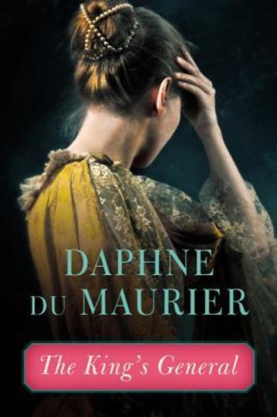 The King's General by Daphne Du Maurier