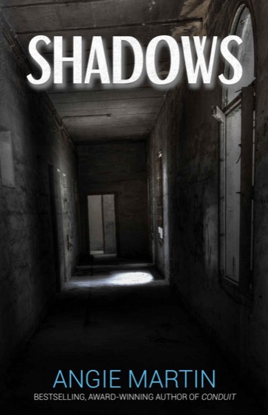 Shadows: Terrifying and Thrilling Tales by Angie Martin