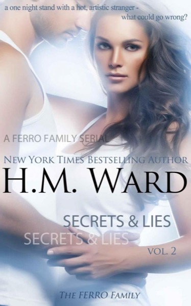 Secrets & Lies 2: The Ferro Family by H. M. Ward