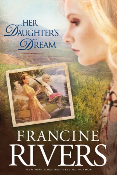 Her Daughter's Dream by Francine Rivers