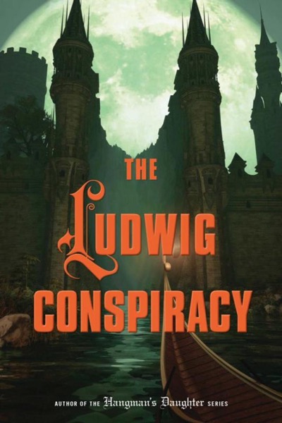 The Ludwig Conspiracy by Oliver Pötzsch