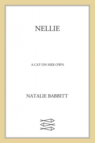 Nellie: A Cat on Her Own by Natalie Babbitt