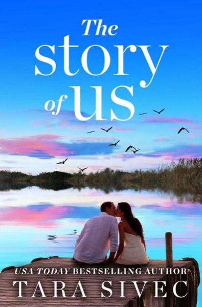 The Story of Us by Tara Sivec