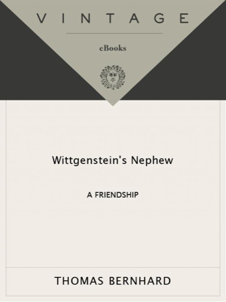 Wittgenstein's Nephew by Thomas Bernhard