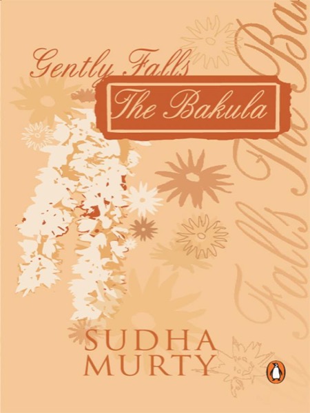 Gently Falls the Bakula by Sudha Murty