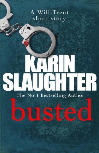 Busted by Karin Slaughter