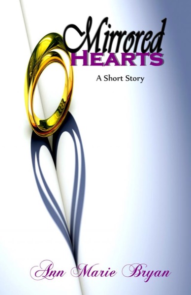 Mirrored Hearts by Ann Marie Bryan