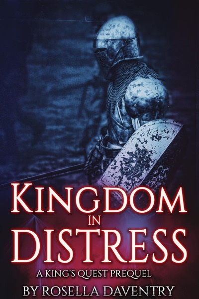 Kingdom in Distress by Rosella Daventry