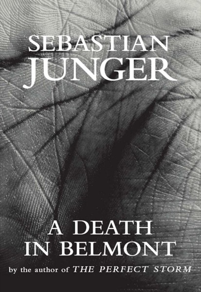 A Death in Belmont by Sebastian Junger