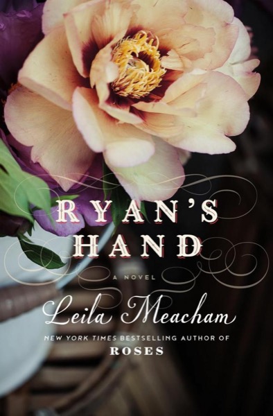 Ryan's Hand by Leila Meacham