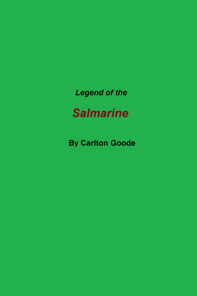 Legend of the Salmarine by Carlton Goode