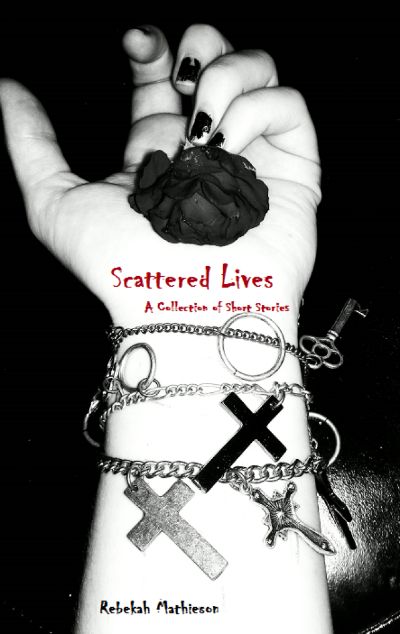 Scattered Lives: A Collection of Short Stories by Rebekah Mathieson