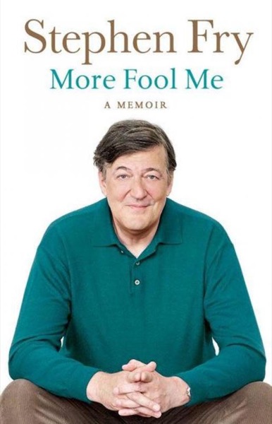 More Fool Me by Stephen Fry