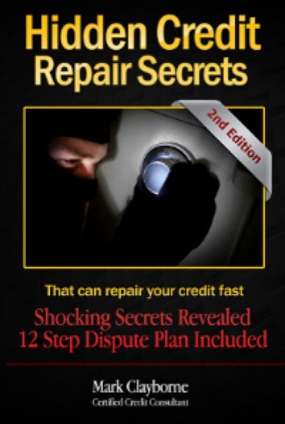 Hidden Credit Repair Secrets by Mark Clayborne