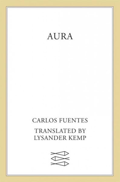 Aura by Carlos Fuentes