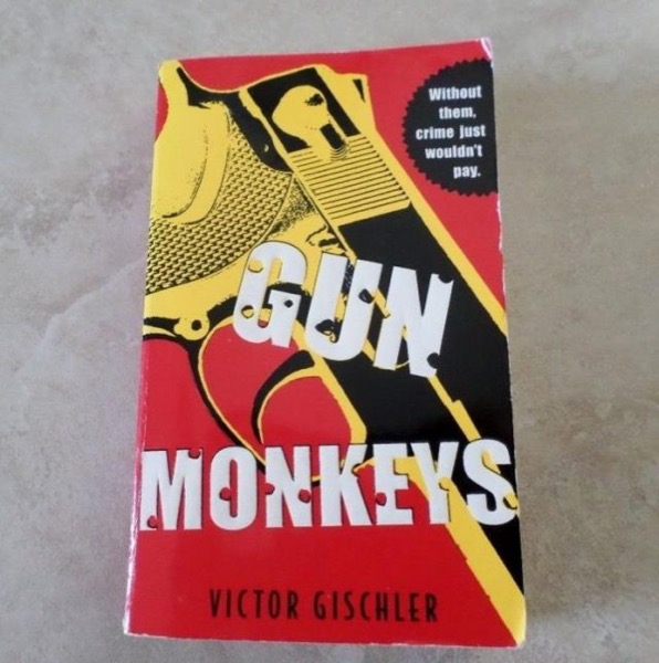 Gun Monkeys by Victor Gischler