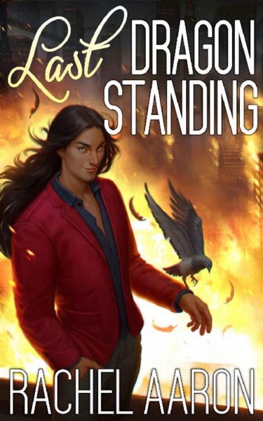 Last Dragon Standing by G. A. Aiken