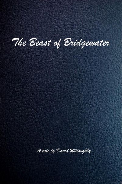 The Beast of Bridgewater by David Willoughby