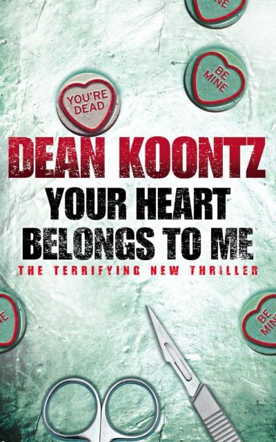 Your Heart Belongs to Me by Dean Koontz