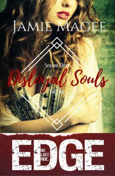 Disloyal Souls: Immortal Brotherhood (Edge Book 8) by Jamie Magee