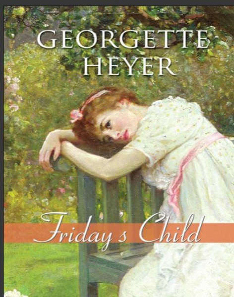 Friday's Child by Georgette Heyer