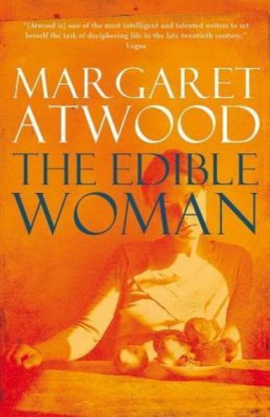 The Edible Woman by Margaret Atwood