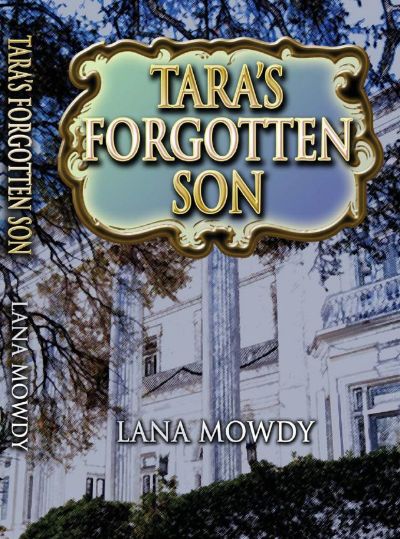 Tara's Forgotten Son by Lana Mowdy