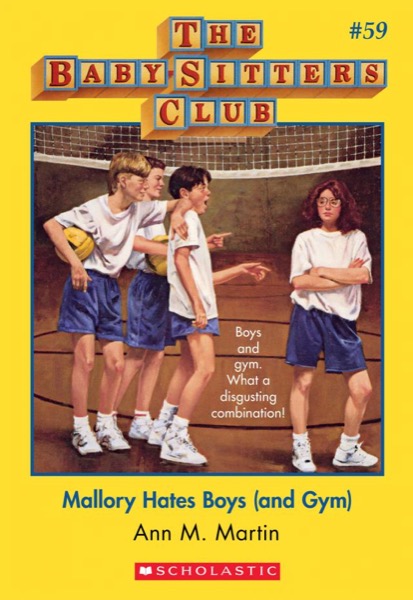 Mallory Hates Boys (and Gym) by Ann M. Martin