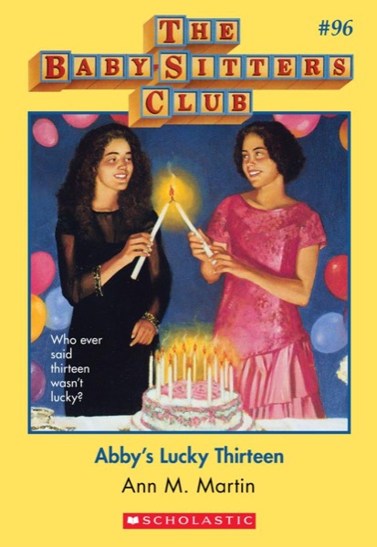 Abby's Lucky Thirteen by Ann M. Martin