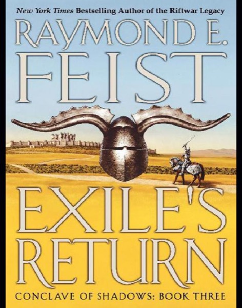 Exile's Return: Conclave of Shadows: Book Three by Raymond E. Feist