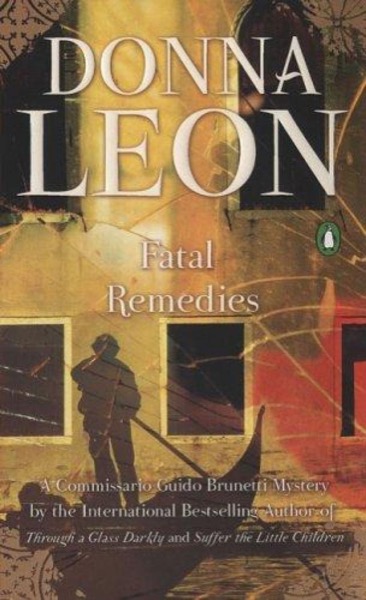 Fatal Remedies by Donna Leon