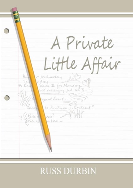 A Private Little Affair by Russ Durbin