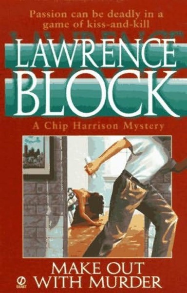 Make Out with Murder by Lawrence Block