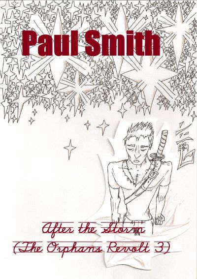 After the Storm (The Orphans Revolt 3) by Paul Smith