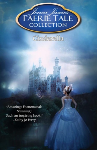 Cinderella (Faerie Tale Collection) by Jenni James